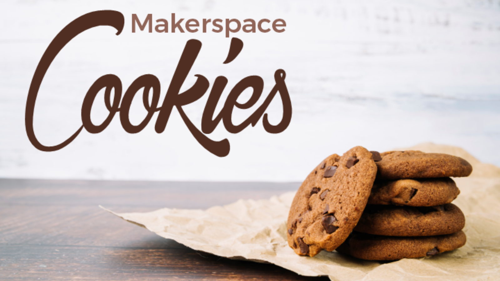 Makerspace: Cookies
